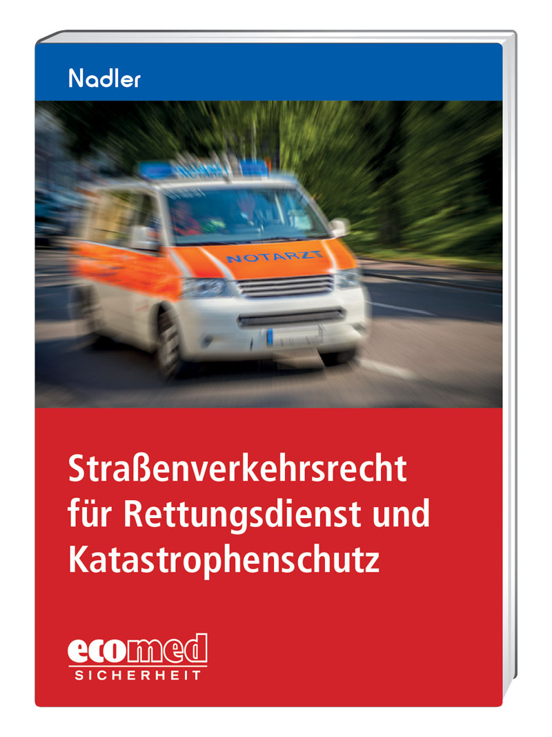 Straßenverkehrsrecht für Rettungsdienst und Katastrophenschutz